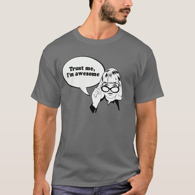 T-shirt FAITES-MOI CONFIANCE, je suis IMPRESSIONNANT (Devant)