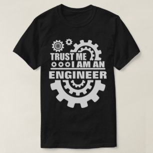 T-shirt Faites-moi confiance je suis ingénieur