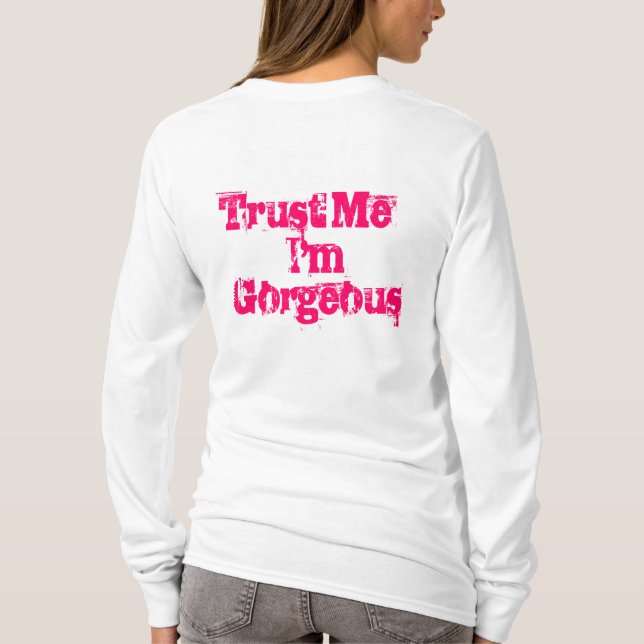 T-shirt Faites-moi confiance, je suis magnifique (Dos)