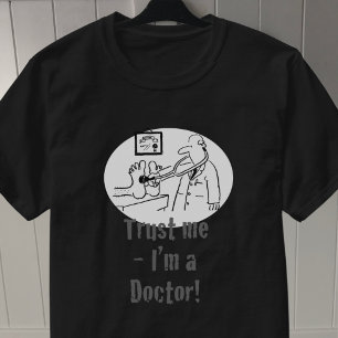 T-shirt Faites-moi confiance - Je suis médecin