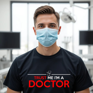 T-SHIRT FAITES-MOI CONFIANCE, JE SUIS MÉDECIN