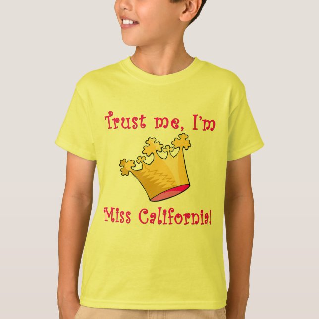 T-shirt Faites-moi confiance je suis Mlle la Californie (Devant)