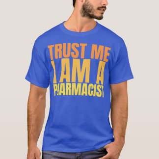 T-shirt Faites-moi confiance je suis pharmacien 2