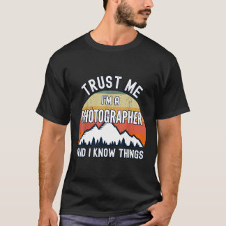 T-shirt Faites-moi confiance Je suis photographe et je sai