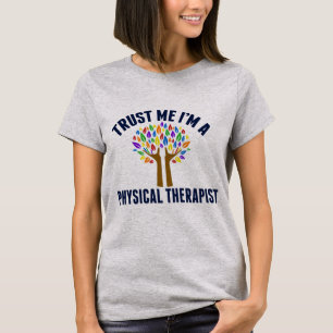 T-shirt Faites-moi confiance Je suis physiothérapeute