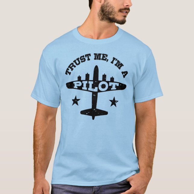 T-shirt Faites-moi confiance Je suis pilote (Devant)