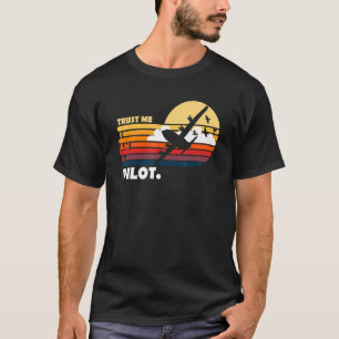 T-shirt Faites-moi confiance Je Suis Pilote