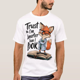 T-shirt Faites-moi confiance Je suis plus intelligent que