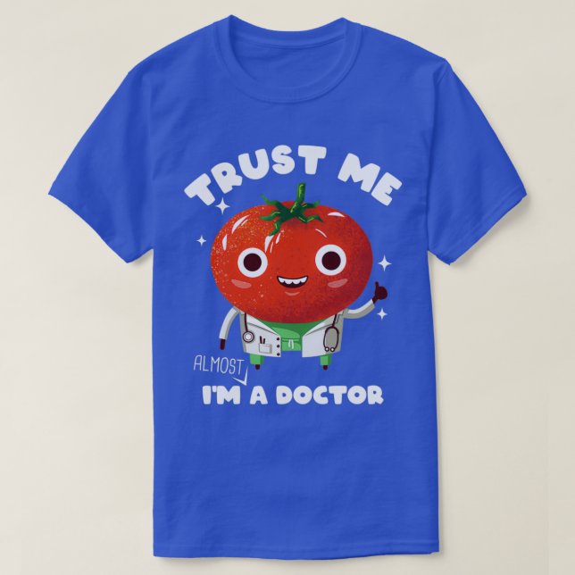 T-shirt Faites-moi confiance Je Suis Presque Docteur (Design devant)