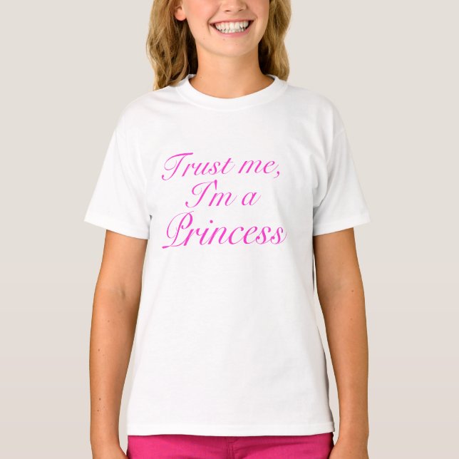 T-shirt Faites-moi confiance, je suis Princesse (Devant)