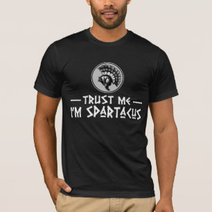 T-shirt Faites-moi confiance Je suis Spartacus