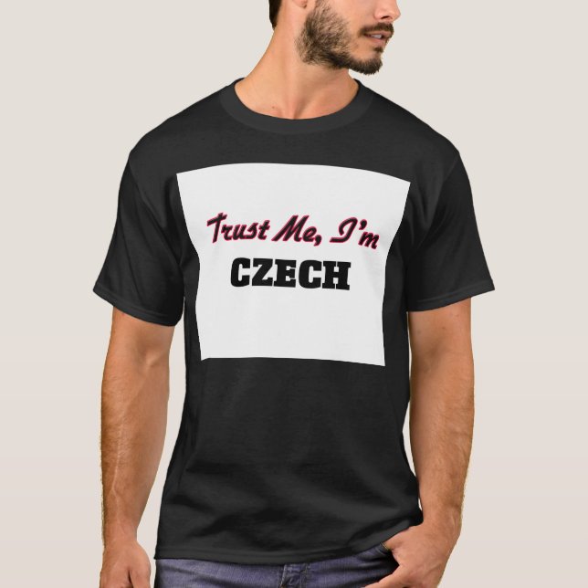 T-shirt Faites-moi confiance je suis tchèque (Devant)