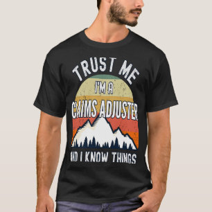 T-shirt Faites-moi confiance Je suis un Ajusteur des Reven