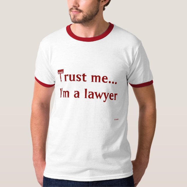 T-shirt Faites-moi confiance, je suis un avocat (Devant)