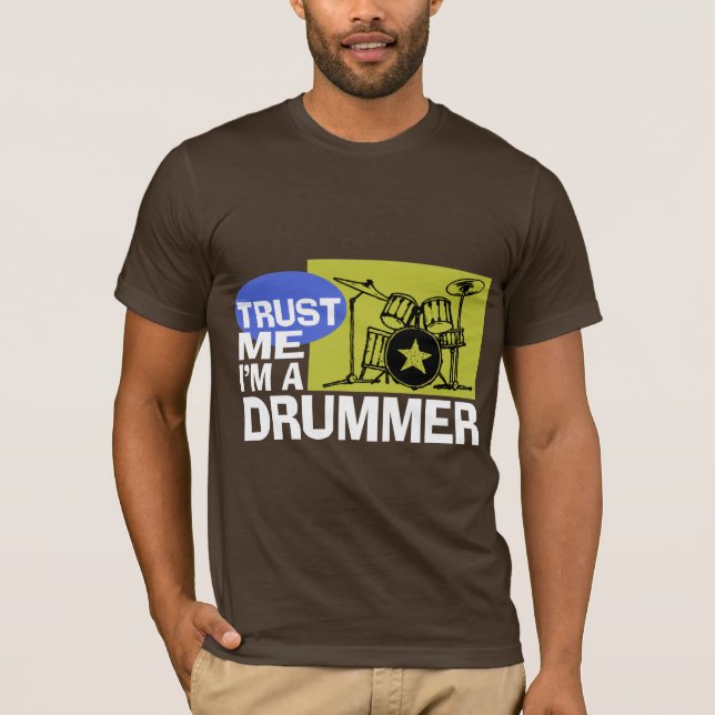 T-shirt Faites-moi confiance Je suis un batteur (Devant)