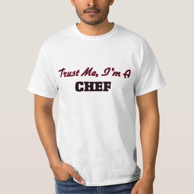 T-shirt Faites-moi confiance je suis un chef (Devant)