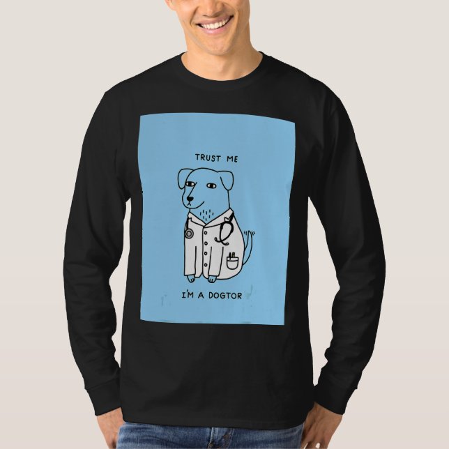 T-shirt Faites-moi confiance Je suis un chien dog docteur  (Devant)