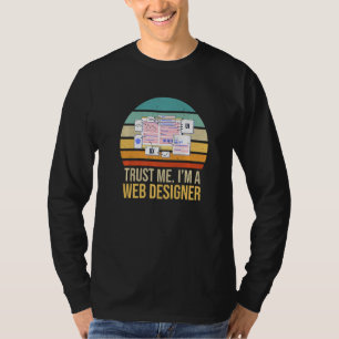 T-shirt Faites-moi confiance, je suis un concepteur Web Ré