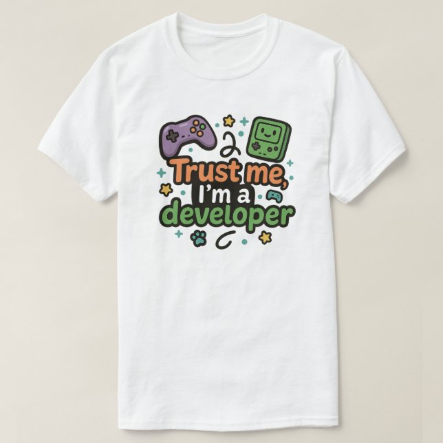 T-shirt Faites-moi confiance, je suis un développeur - Jeu (Design devant)