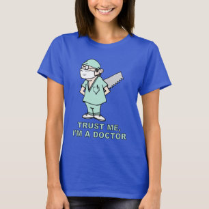 T-shirt Faites-moi confiance, je suis un docteur