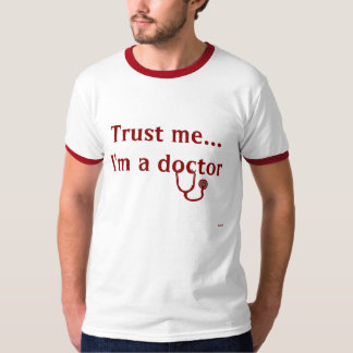 T-shirt Faites-moi confiance, je suis un docteur