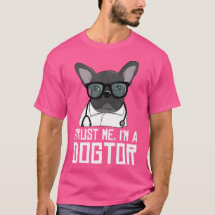 T-shirt Faites-moi confiance Je Suis Un Dogtor French Bull