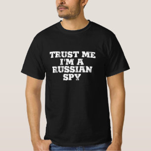 T-shirt Faites-moi confiance Je suis un espion russe
