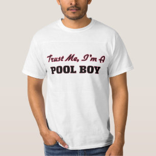 T-shirt Faites-moi confiance je suis un garçon de piscine