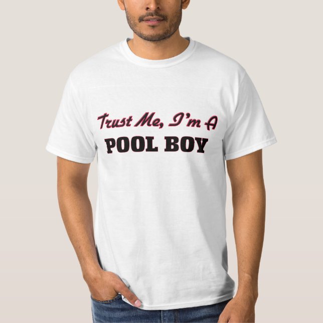 T-shirt Faites-moi confiance je suis un garçon de piscine (Devant)