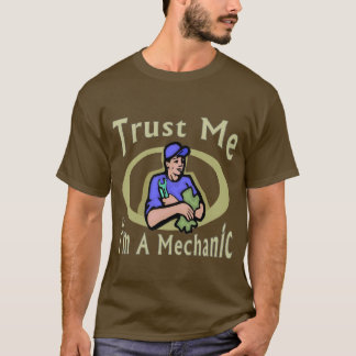 T-shirt Faites-moi confiance Je suis un mécanicien