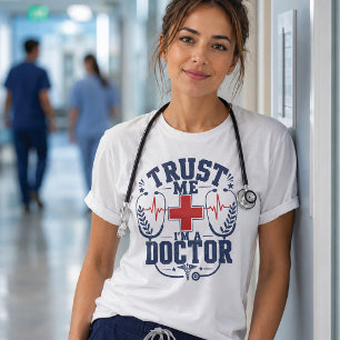 T-shirt Faites-moi confiance, je suis un médecin - Design