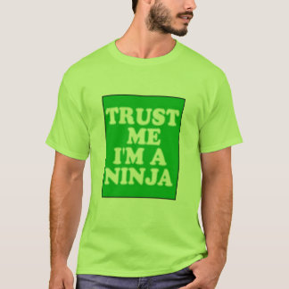 T-shirt Faites-moi confiance je suis un Ninja