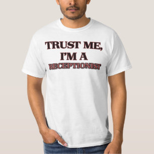 T-shirt Faites-moi confiance je suis UN RÉCEPTIONNISTE