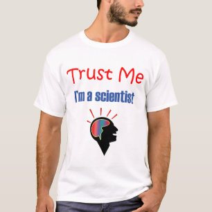 T-shirt Faites-moi confiance je suis un scientifique