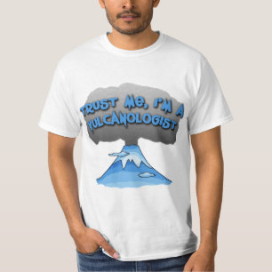 T-shirt Faites-moi confiance je suis un Vulcanologist !