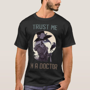 T-shirt Faites-moi confiance Je suis une femelle Peste Doc