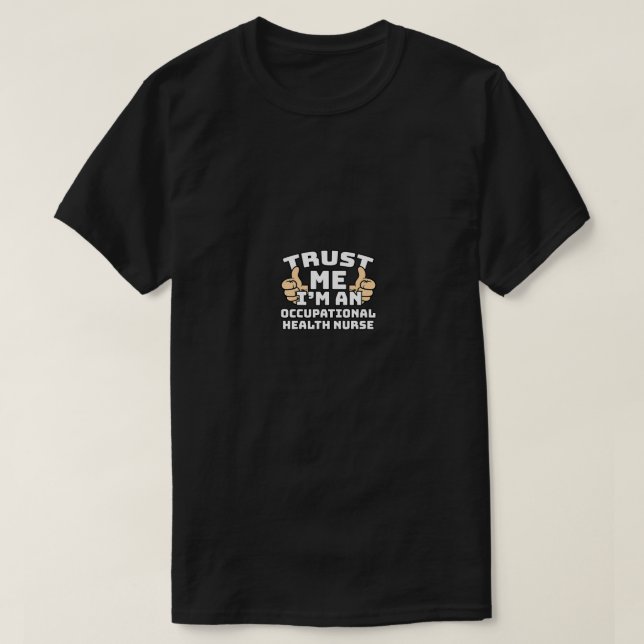 T-shirt Faites-moi confiance Je suis une infirmière en san (Design devant)