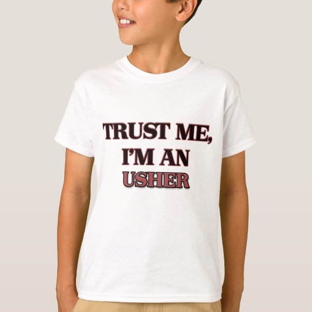 T-shirt Faites-moi confiance je suis Usher (Devant)