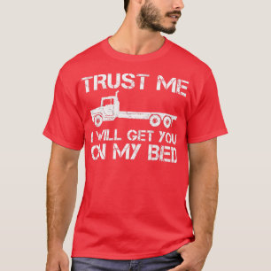 T-shirt Faites-moi confiance Je vous emmènerai sur mon lit