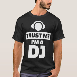 T-shirt Faites-moi confiance m. a DJ Premium