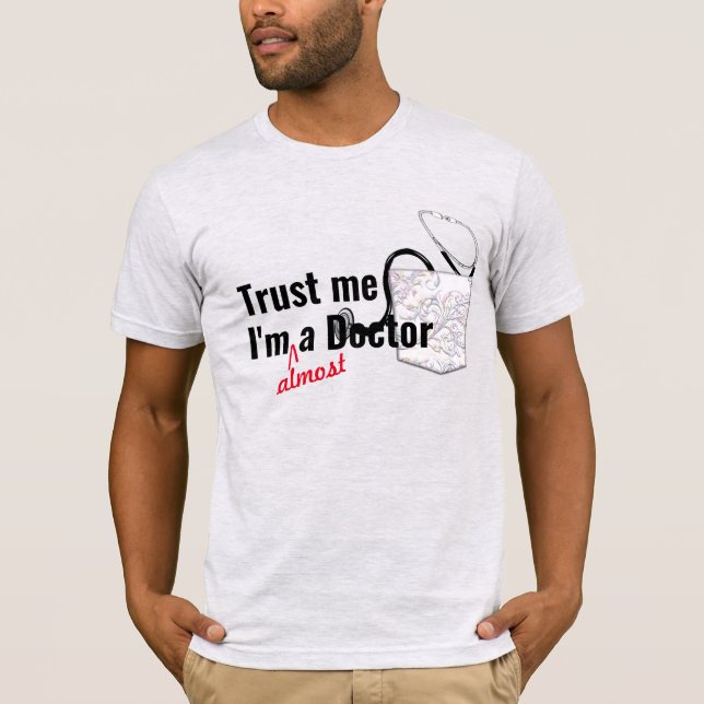 T-shirt faites-moi confiance presque médecin jeu de mots s (Devant)