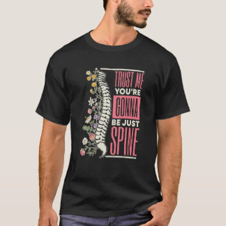 T-shirt Faites-moi confiance Tu vas être juste Spine Chiro