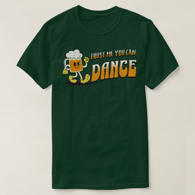 T-shirt Faites-moi confiance vous pouvez danser Beer mug (Design devant)