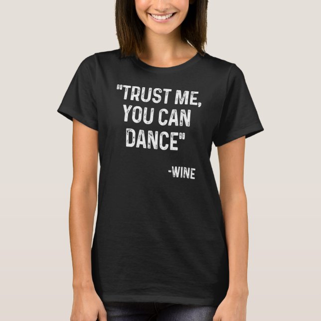 T-shirt Faites-moi confiance Vous Pouvez Danser Court Cita (Devant)