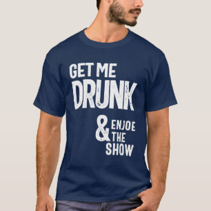 T-shirt Faites-Moi Coup D'Oeil Et Profitez Du Spectacle