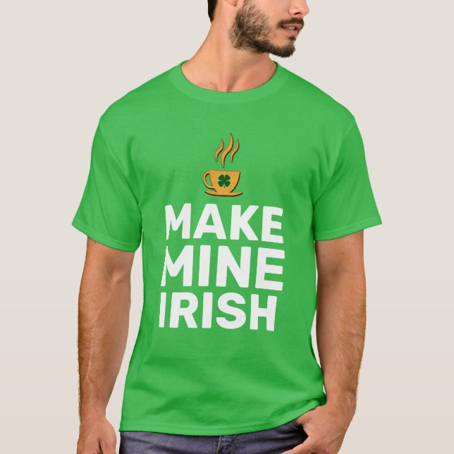 T-shirt Faites-moi de l'irlandais cool drôle (Devant)