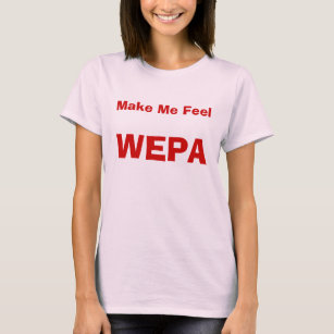 T-shirt Faites-moi le tee - shirt de la sensation WEPA