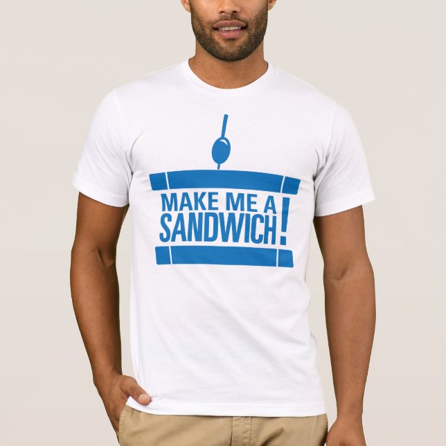 T-shirt Faites-moi un sandwich (Devant)