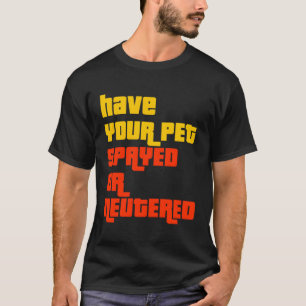 T-shirt Faites Parler Votre Animal De Compagnie Ou Neutral