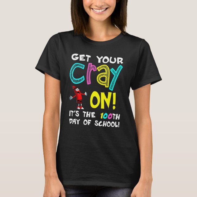 T-shirt Faites preuve de créativité C'est le 100e jour d'é (Devant)
